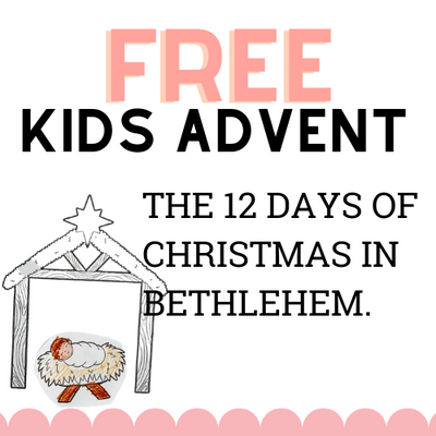 The 12 Days Of Christmas In Bethlehem Free Advent For You!