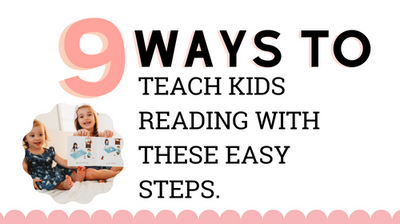 9 Ways To Teach Kids Reading With These Easy Steps